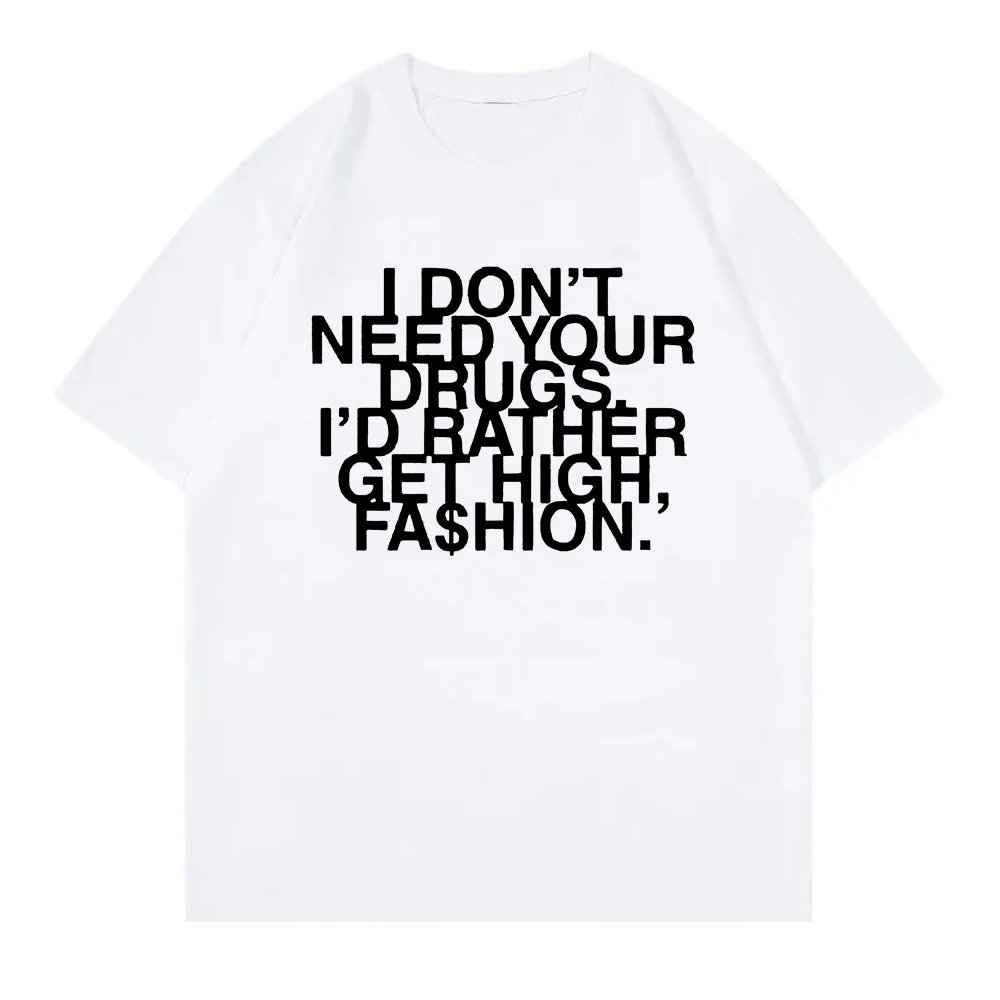 I Don’t Need Your Drugs I’d Ra - Summer Rae Clothing ulasan dan harga