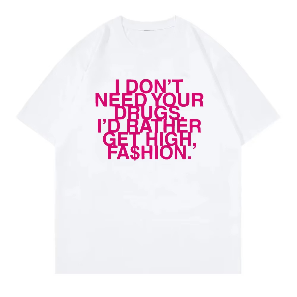 I Don’t Need Your Drugs I’d Ra - Summer Rae Clothing ulasan dan harga
